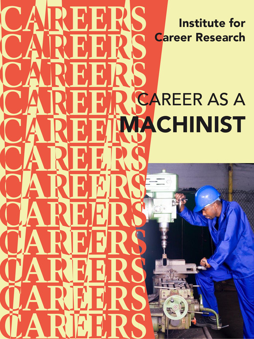 Title details for Career as a Machinist by Institute For Career Research - Available